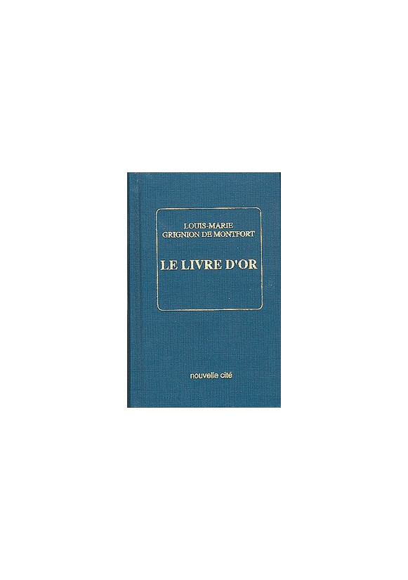 LIVRE D'OR DE ST LOUIS MARIE GRIGNION DE MONTFORT