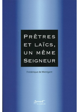 PRETRES ET LAICS UN MEME SEIGNEUR