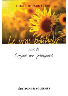 VRAI BONHEUR (LE) SUIVI DE CROYANT NON PRATIQUANT