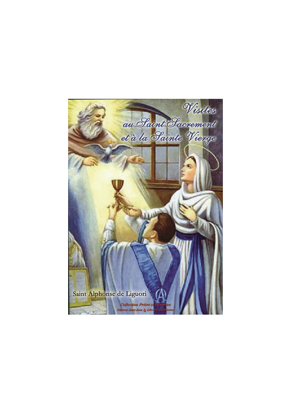 VISITES AU SAINT SACREMENT ET À LA SAINTE VIERGE