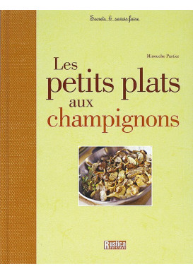 PETITS PLATS AUX CHAMPIGNONS (LES)