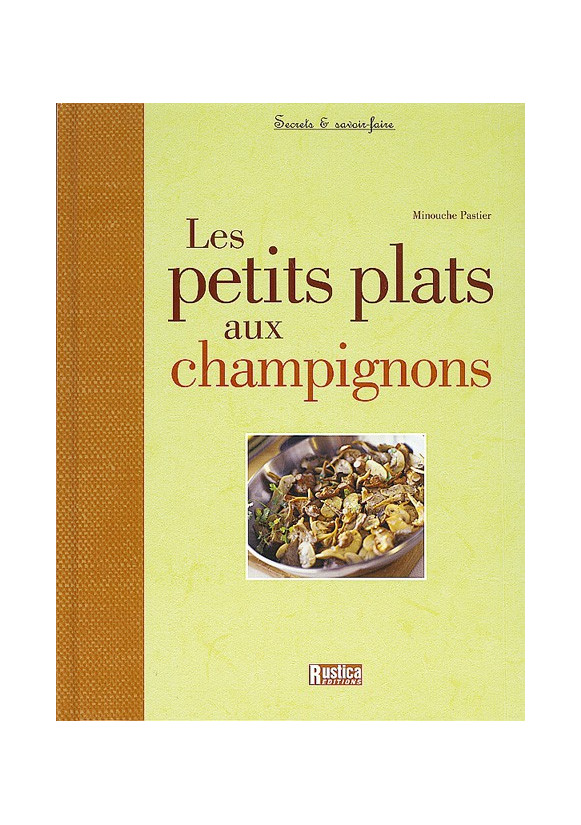 PETITS PLATS AUX CHAMPIGNONS (LES)