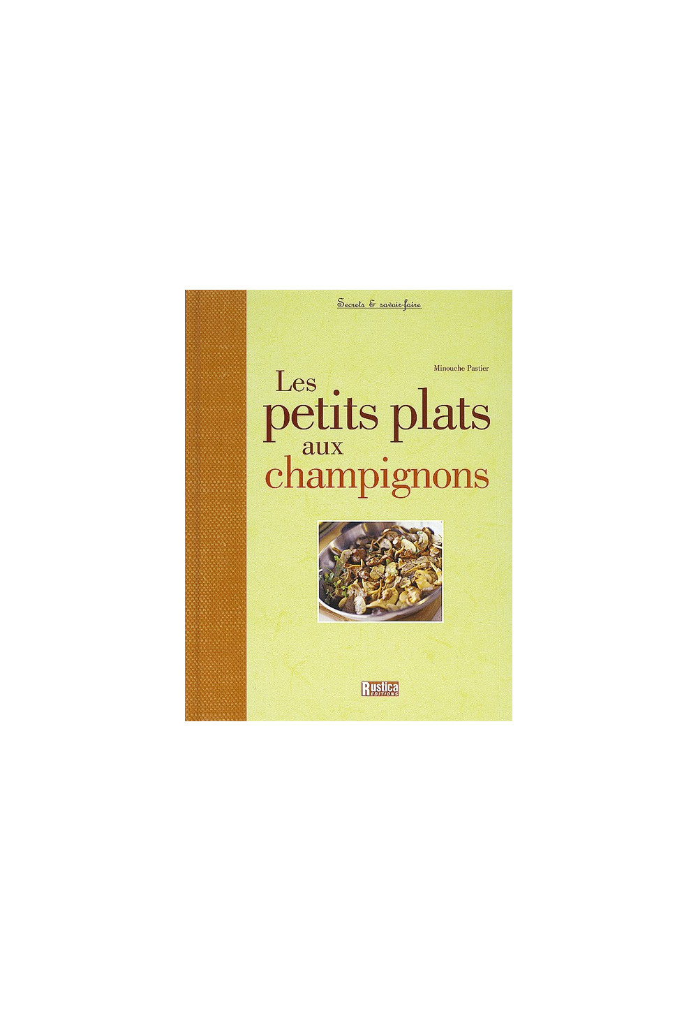 PETITS PLATS AUX CHAMPIGNONS (LES)