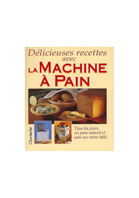 DÉLICIEUSES RECETTES AVEC LA MACHINE A PAIN