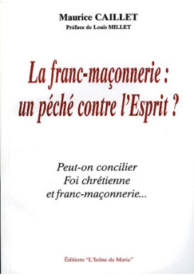 FRANC-MAÇONNERIE (LA), UN PÉCHÉ CONTRE L'ESPRIT ?