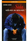 SIDA SAFE-SEX OU SAVE-SEX ?  