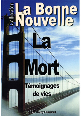 LA MORT "TÉMOIGNAGES DE VIES"