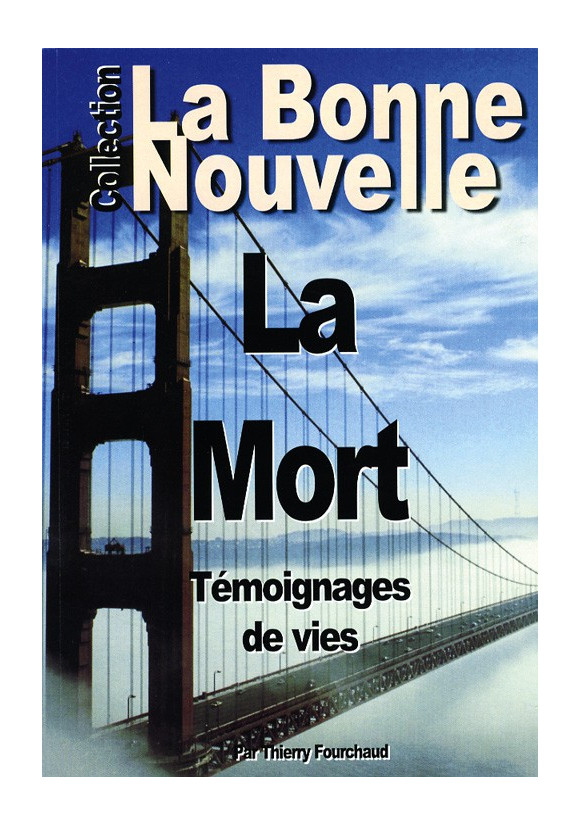 LA MORT "TÉMOIGNAGES DE VIES"