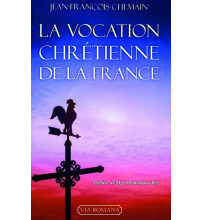 LA VOCATION CHRÉTIENNE DE LA FRANCE