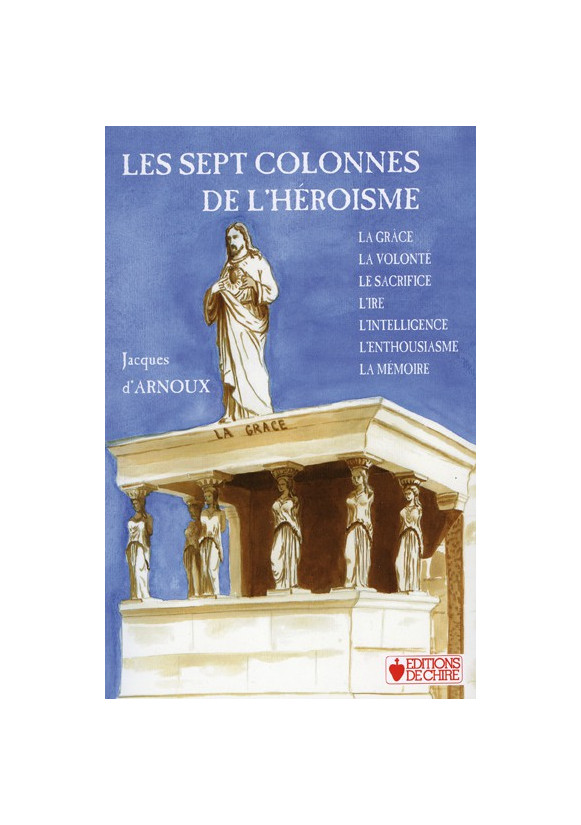 LES SEPT COLONNES DE L'HÉROÏSME