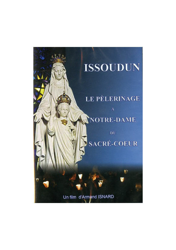 ISSOUDUN LE PELERINAGE A N D DU SACRE COEUR