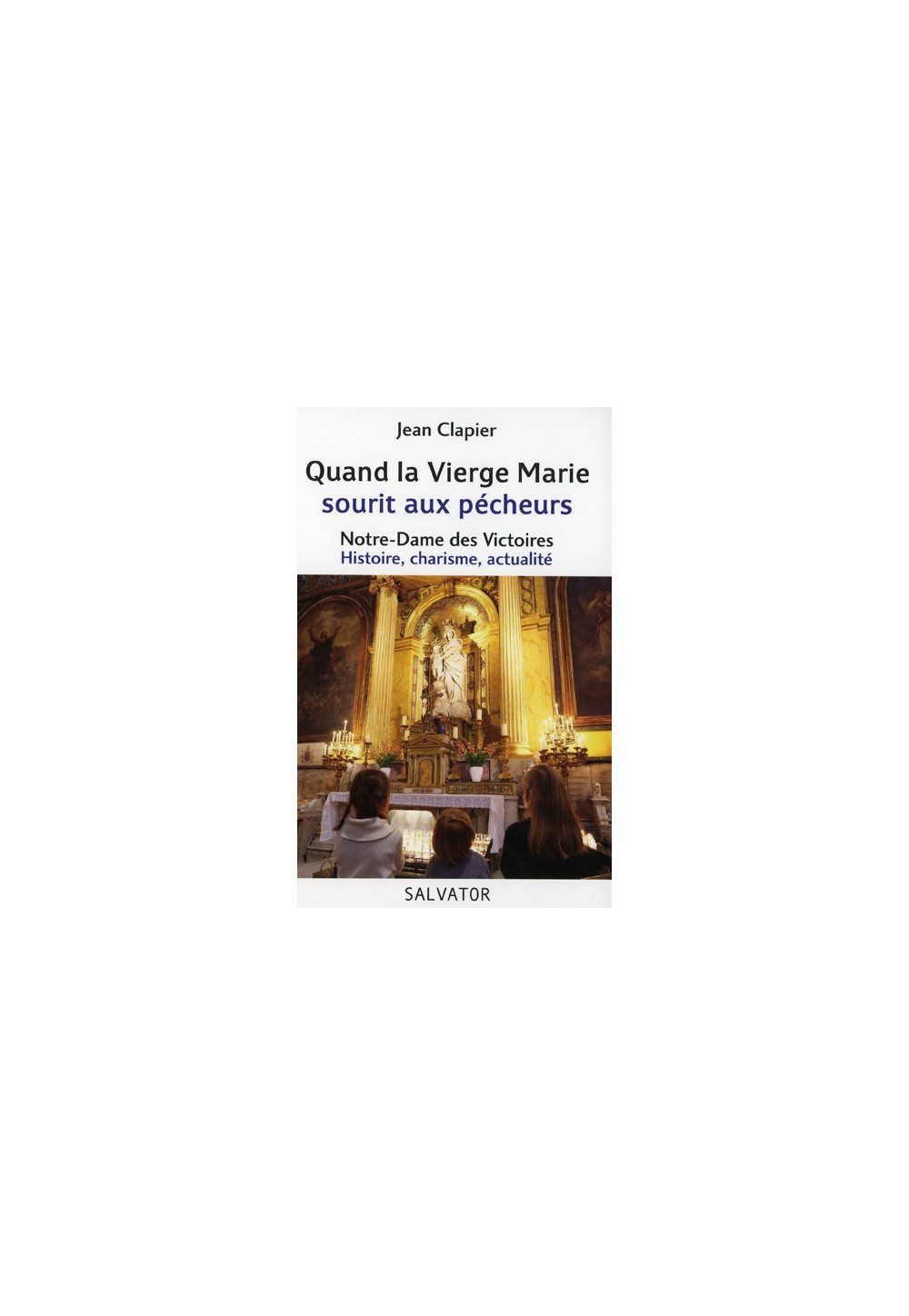 QUAND LA VIERGE MARIE SOURIT AUX PECHEURS