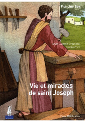 VIE ET MIRACLES DE SAINT JOSEPH