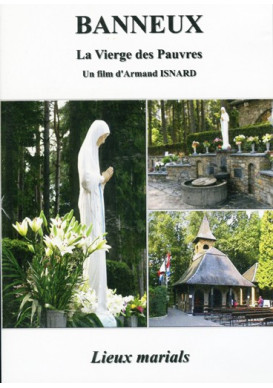 BANEUX LA VIERGE DES PAUVRES