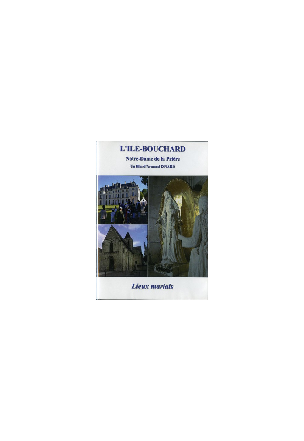 L'ILE BOUCHARD N.D. DE LA PRIERE