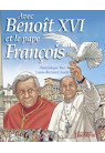AVEC BENOÎT XVI ET LE PAPE FRANÇOIS