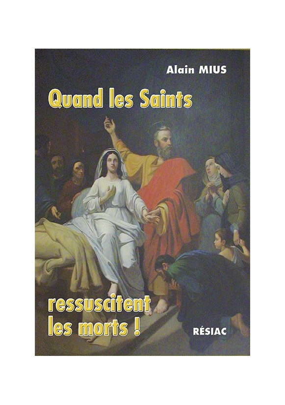 QUAND LES SAINTS RESSUSCITENT LES MORTS