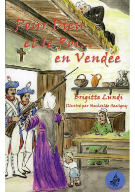 POUR DIEU ET LE ROI... EN VENDÉE