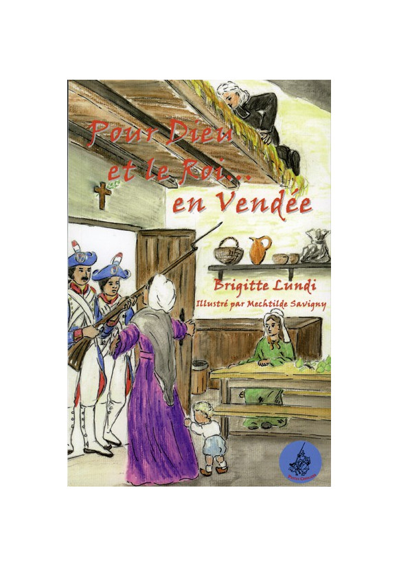 POUR DIEU ET LE ROI... EN VENDÉE