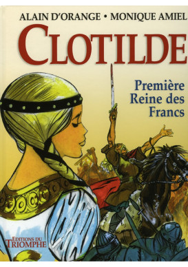 CLOTILDE Première Reine des Francs