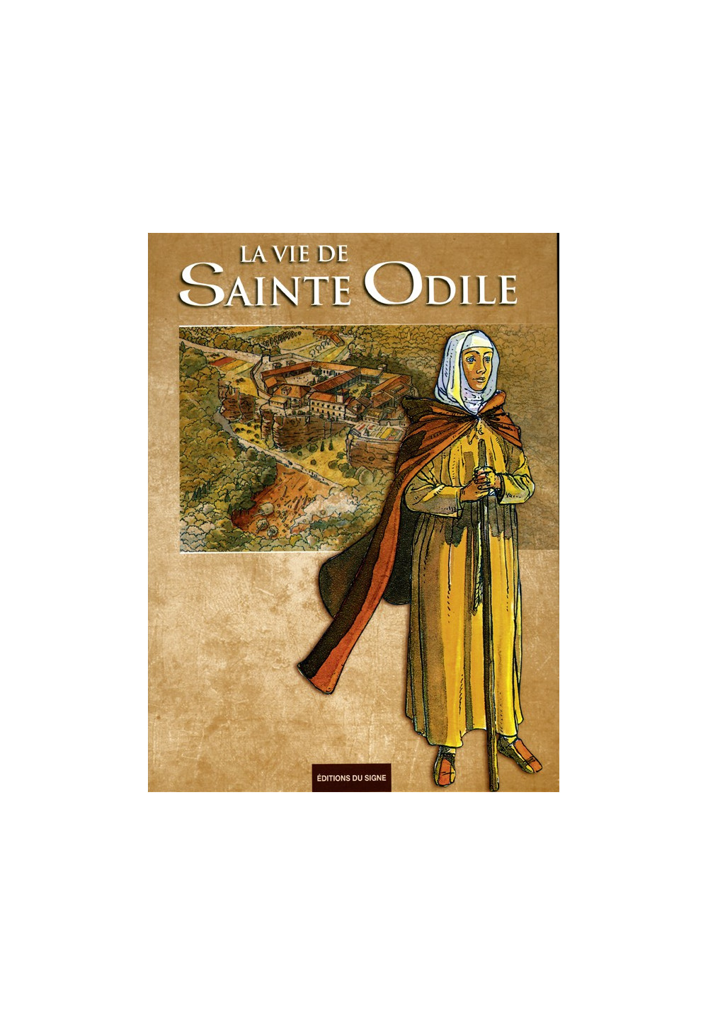 VIE DE SAINTE ODILE (LA)
