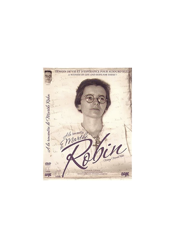 A LA RENCONTRE  DE MARTHE ROBIN