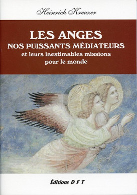 ANGES NOS PUISSANTS MEDIATEURS (LES)