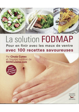 SOLUTION FODMAP (LA) Pour en finir avec les maux de ventre