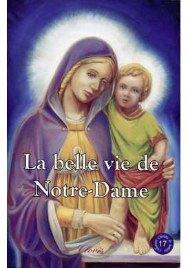 LA BELLE VIE DE NOTRE-DAME