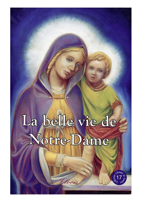 LA BELLE VIE DE NOTRE-DAME