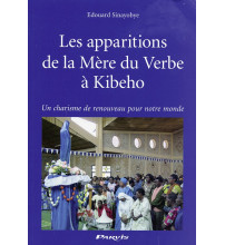 APPARITIONS DE LA MÈRE DU VERBE À KIBEHO (LES)