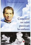 COMMENT UN SAINT PUNISSAIT LES ENFANTS