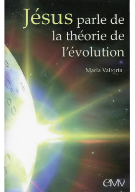 JÉSUS PARLE DE LA THÉORIE DE L’ÉVOLUTION