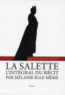SALETTE (LA) L’intégral du récit par Mélanie elle-même