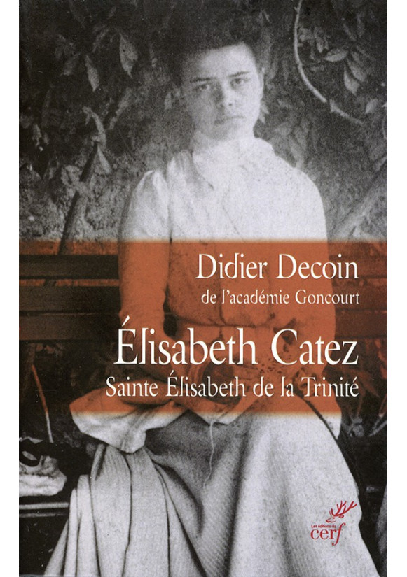 ÉLISABETH CATHEZ SAINTE ÉLISABETH DE LA TRINITÉ