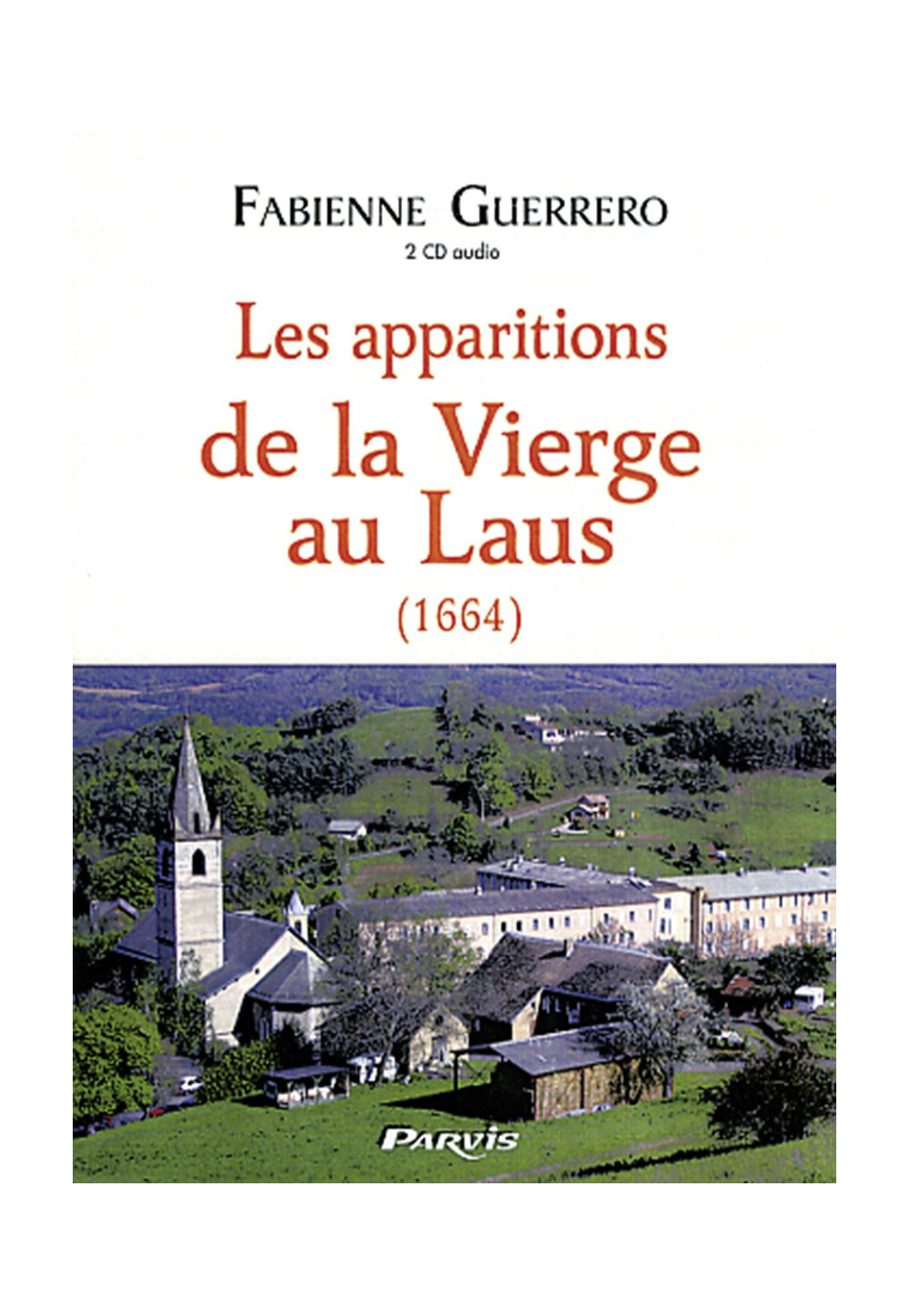 APPARITIONS DE LA VIERGE AU LAUS (LES) (1664) - double CD