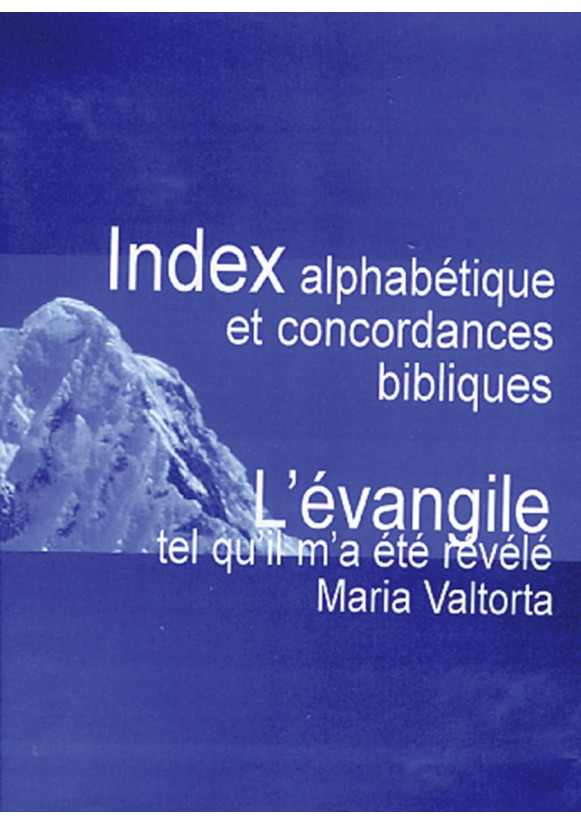 INDEX ALPHABETIQUE ET CONCORDANCE BIBLIQUE M VALTORTA