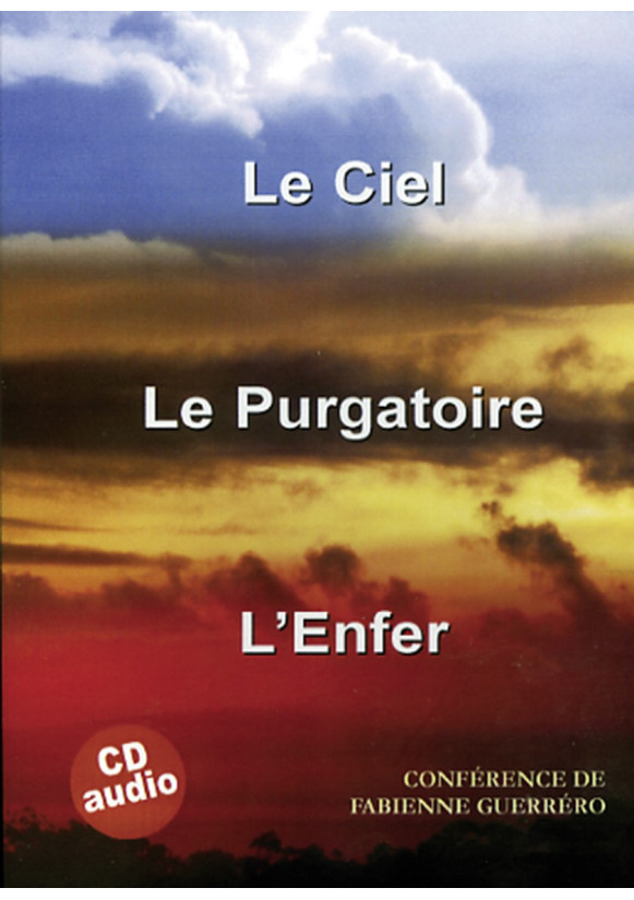 CIEL (LE) LE PURGATOIRE, L ENFER