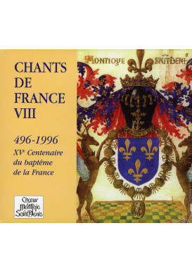 CHANTS DE FRANCE VIII 496-1996 XVe Centenaire du baptême de la France