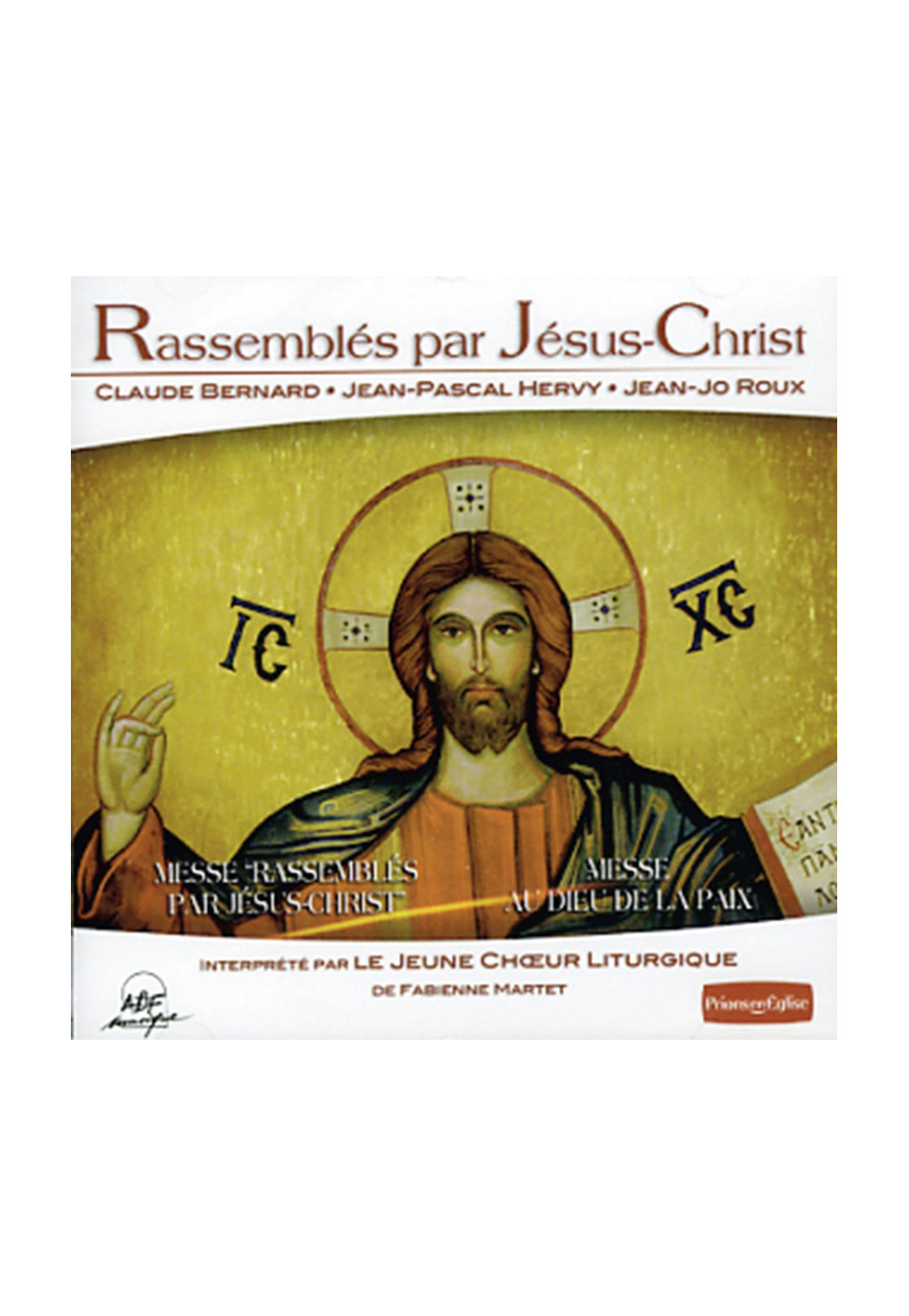 RASSEMBLÉS PAR JÉSUS CHRIST