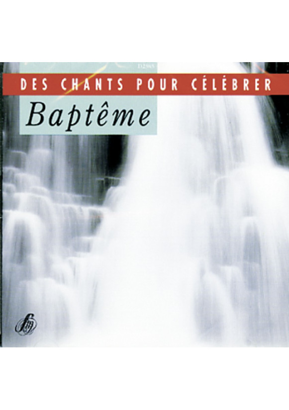 BAPTEME Des chants pour célébrer