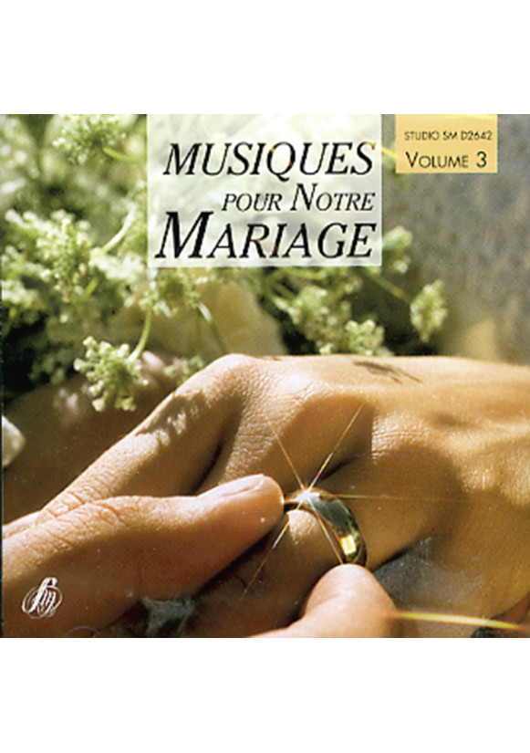 MUSIQUES POUR NOTRE MARIAGE VOL 3