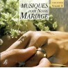 MUSIQUES POUR NOTRE MARIAGE VOL 3
