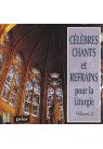 CELEBRES CHANTS ET REFRAINS POUR LA LITURGIE 2