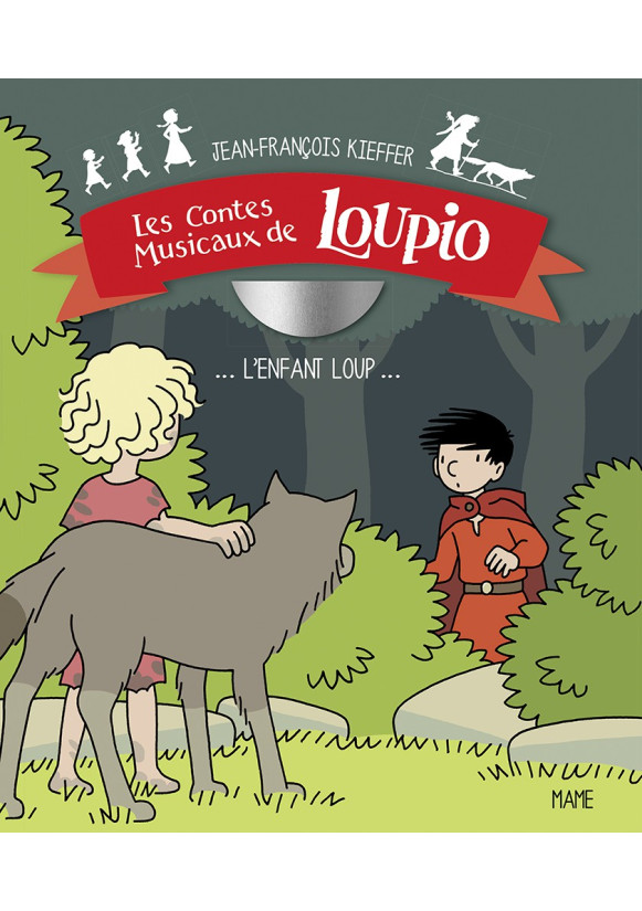 ENFANT LOUP (L’) Contes musicaux Loupio Tome 1