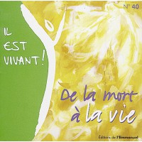 IL EST VIVANT N?40/ CD DE LA MORT A LA VIE