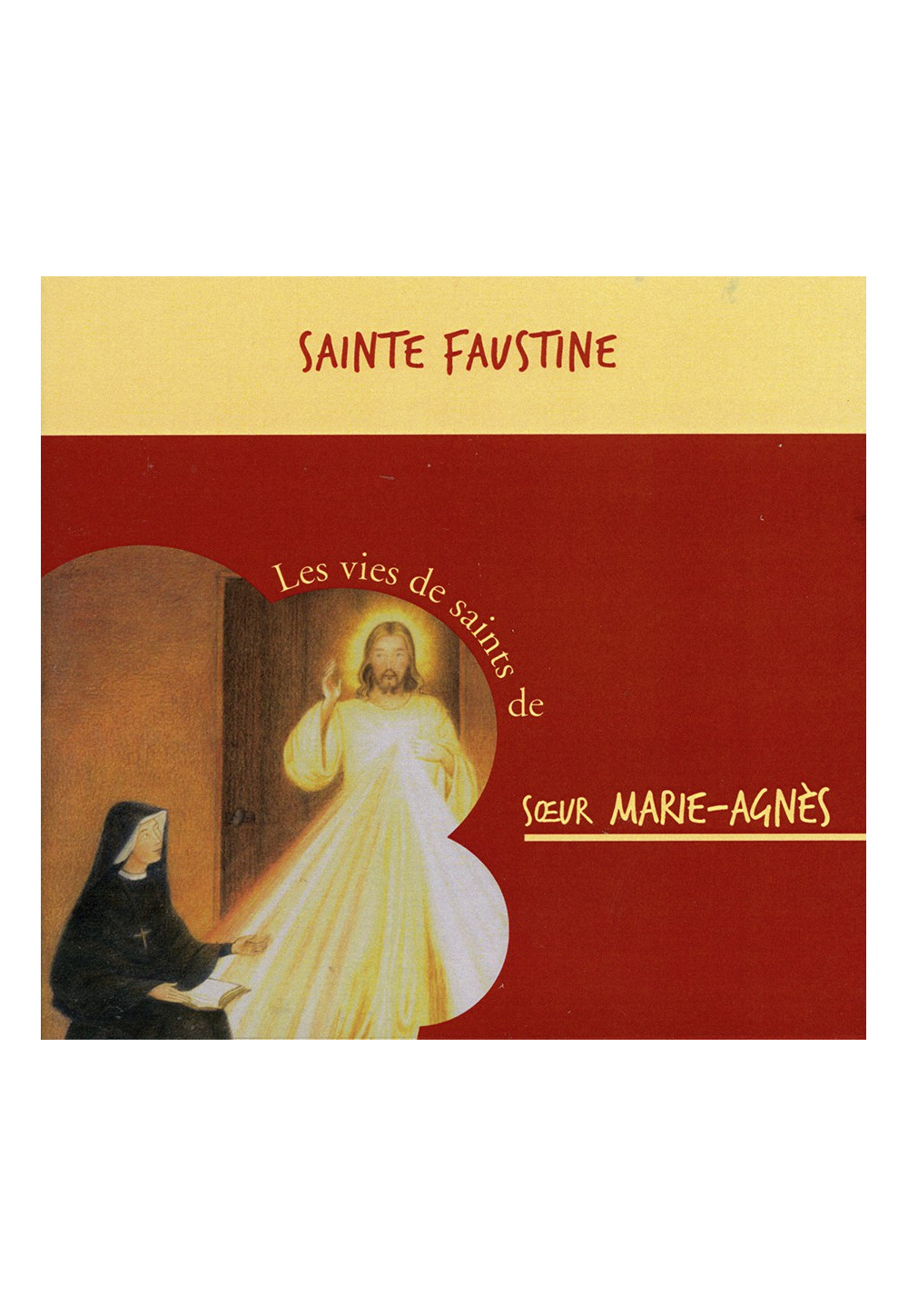 STE SOEUR FAUSTINE  Soeur Marie Agnès raconte