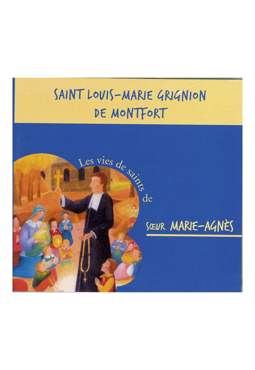 ST LOUIS MARIE GRIGNON DE MONTFORT