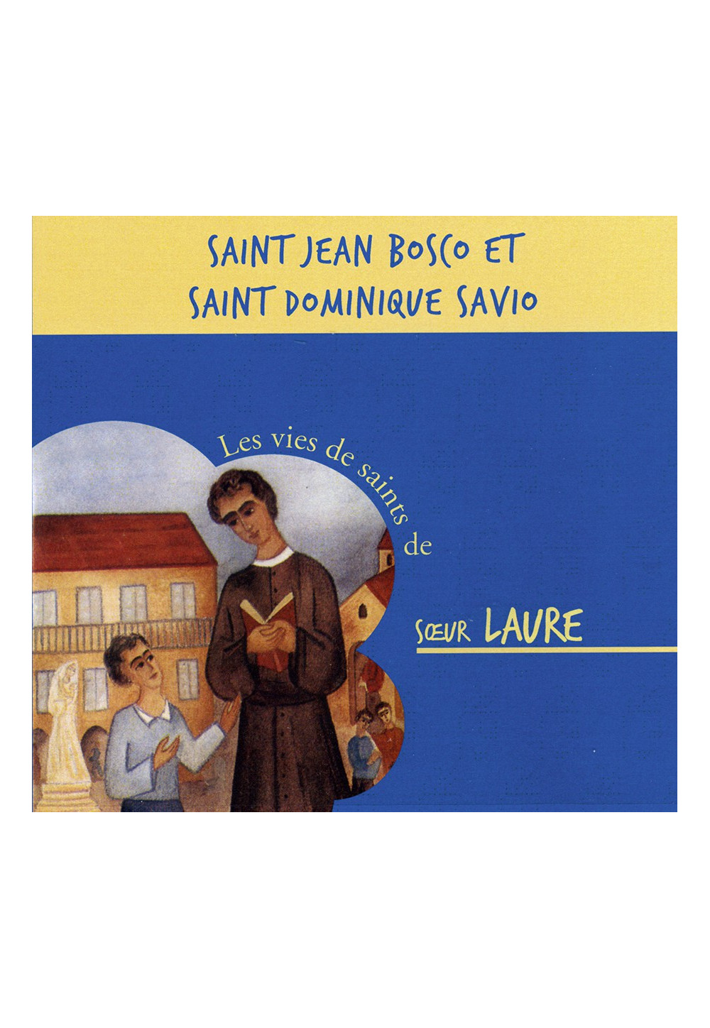 ST JEAN BOSCO ET ST DOMINIQUE SAVIO