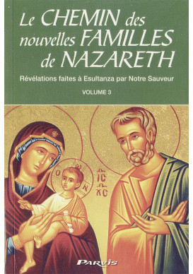 CHEMIN... (LE) - Volume 3 : Le chemin des nouvelles familles de Nazareth